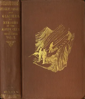 Peaks, Passes and Glaciers - Second Series 1862 (2 volume set)