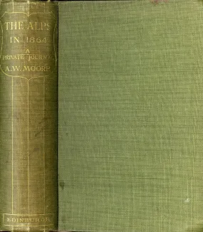 The Alps in 1864: A Private Journal